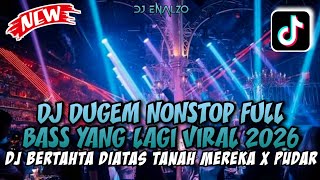 Download lagu DJ DUGEM NONSTOP FULL BASS VIRAL TIKTOK 2026 - DJ Bertahta Diatas Tanah Mereka VIRAL PALING TERBARU mp3 Download lagu DJ DUGEM NONSTOP FULL BASS VIRAL TIKTOK 2026 - DJ Bertahta Diatas Tanah Mereka VIRAL PALING TERBARU mp3