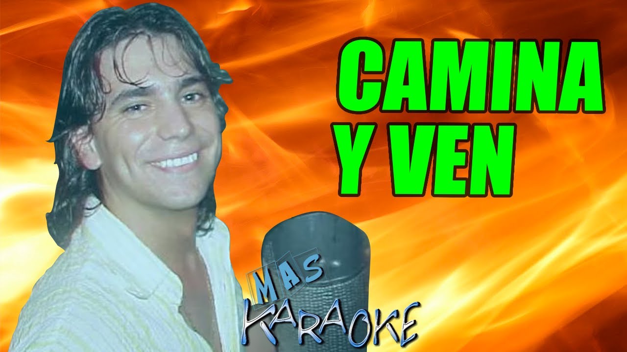 CAMINA Y VEN