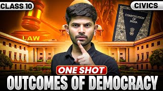 Outcomes of Democracy | New One Shot | Class 10 Civics 2024-25