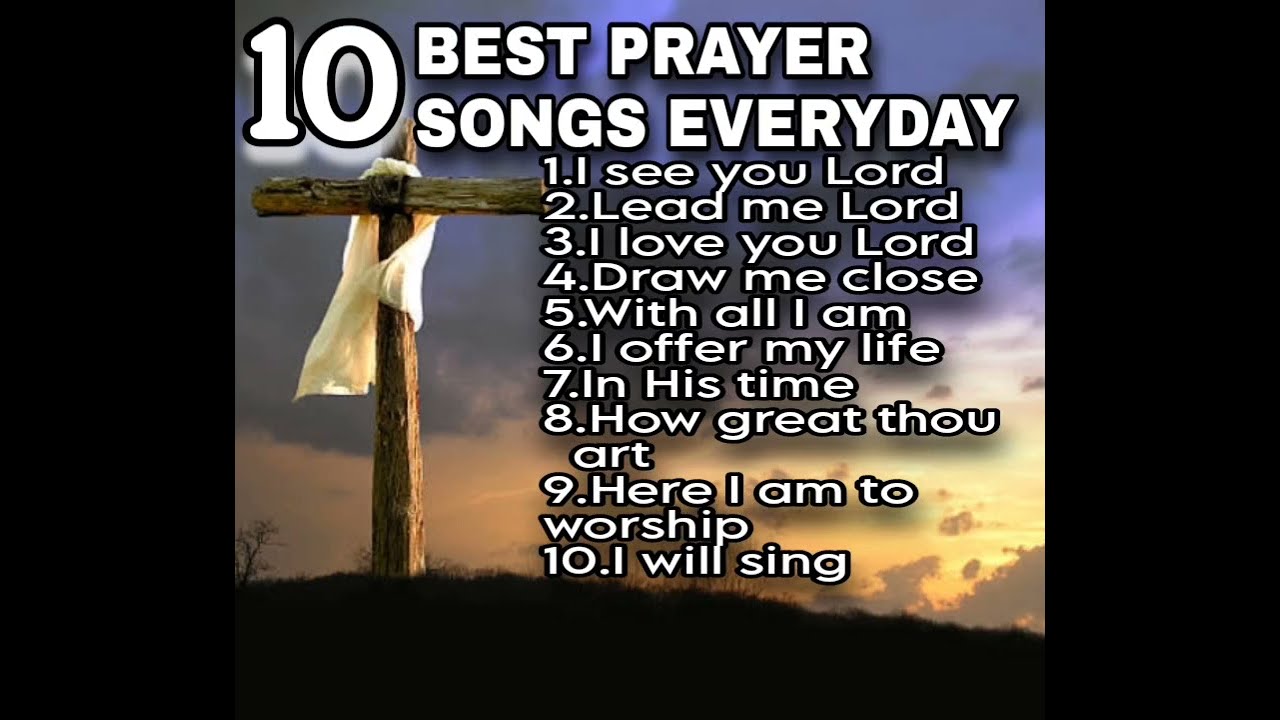 10 BEST PRAYER SONGS EVERYDAY(This is not Monetized video)