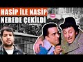 Hasip Ile Nasip Yeşilçam Filmleri Nerede Çekildi 13