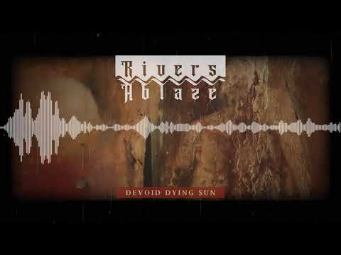RIVERS ABLAZE - DEVOID DYING SUN (NEW ALBUM TEASER)