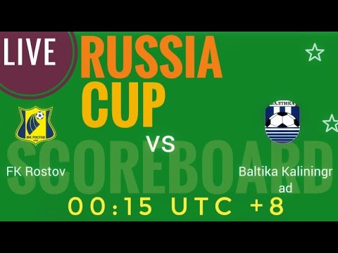 FK Rostov VS Baltika Kaliningrad RUSSIA CUP 2024 LIVE SCORE