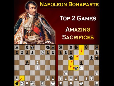 Napoleon's Top 2 Chess Games | Amazing Sacrifices
