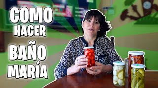 COMO HACER BAÑO MARÍA / Envasados-Pickles - ERICA YT