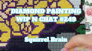 Have I Bitten Off More Than I Can Chew This Time? | Diamond Painting WIP n Chat 249