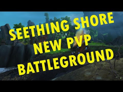 Seething Shore Battleground PvP Brawl - World of Warcraft Battle for Azeroth