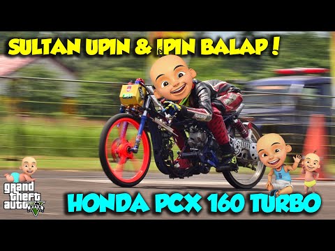 SULTAN UPIN IPIN RACES THE WORLD'S FASTEST MOTORCYCLE PCX 160 TURBO - GTA V MOD UPIN & IPIN SPECIAL