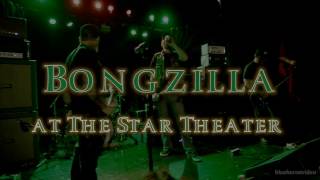 Bongzilla -"Gateway"-Live at The Star Theater
