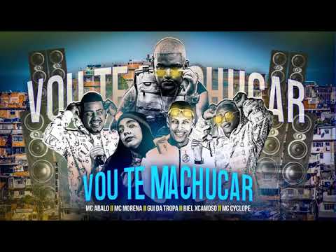 BIEL XCAMOSO E GUI DA TROPA E MC ABALO E MC CYCLOPE E MC MORENA VOU TE MACHUCAR MÚSICA SEM VINHETA