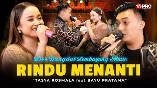 Download lagu RINDU MENANTI - TASYA ROSMALA FEAT BAYU PRATAMA (Live Dangdut Lembayung Music) mp3 Download lagu RINDU MENANTI - TASYA ROSMALA FEAT BAYU PRATAMA (Live Dangdut Lembayung Music) mp3