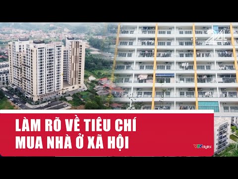 Làm rõ về tiêu chí mua nhà ở xã hội