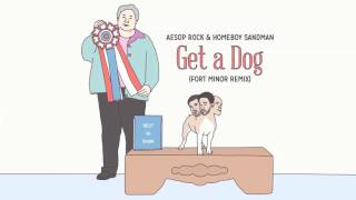 Aesop Rock & Homeboy Sandman - Get A Dog (Fort Minor Remix) [Official Audio]