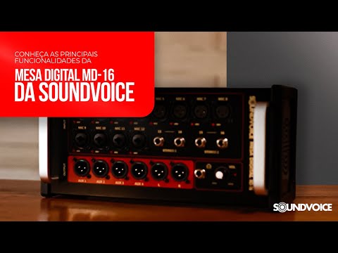 MESA DIGITAL MD-16 DA SOUNDVOICE | Conheça suas funcionalidades!