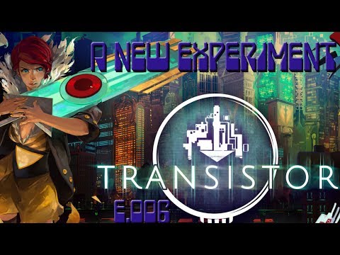 Transistor E.006 - A New Experiment