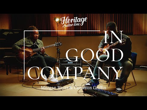 In Good Company with Morgan Burrs & Cameron Griffin | H-575 & Custom Core H-150 P90