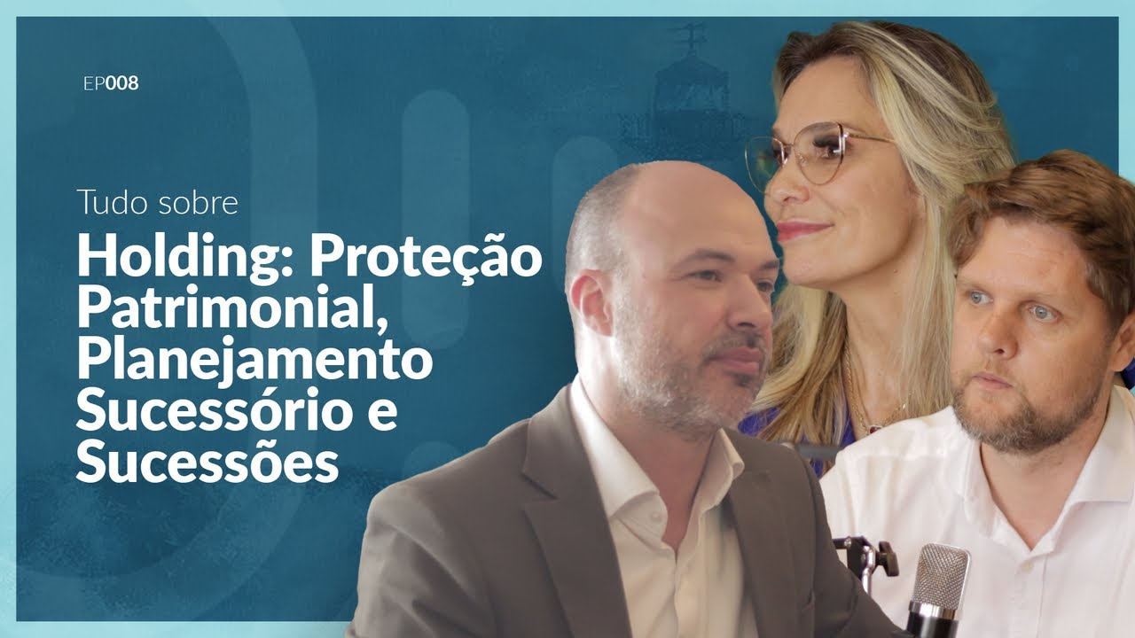Holding: Proteção Patrimonial, Planejamento Sucessório e Sucessões | Direito com Garra #008