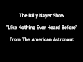 The Billy Nayer Show - Like Nothing Ever Heard ...