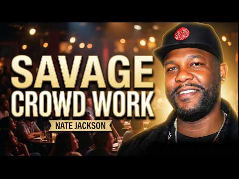 Nate Jackson's Most SAVAGE Crowd Work Comedy Clapbacks!