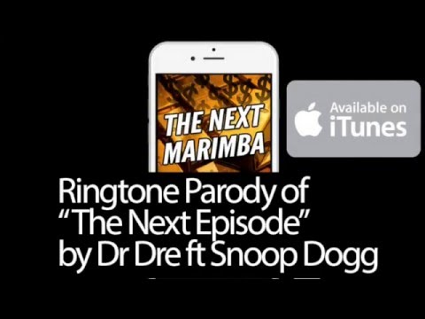 Ringtone "The Next Marimba" parody of "The Next Episode" by Dr Dre ft Snoop Dogg