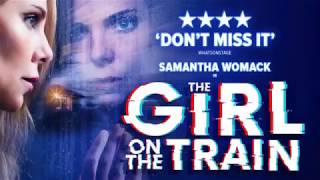 The Girl On the Train London Duke of York’s Theatre video