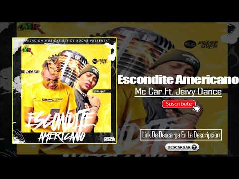 Escondite Americano - Mc Car Ft. Jeivy Dance (Original)