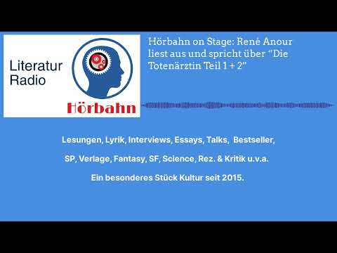 Hörbahn on Stage: René Anour liest aus und spricht über “Die Totenärztin Teil 1 + 2” | Literatur...