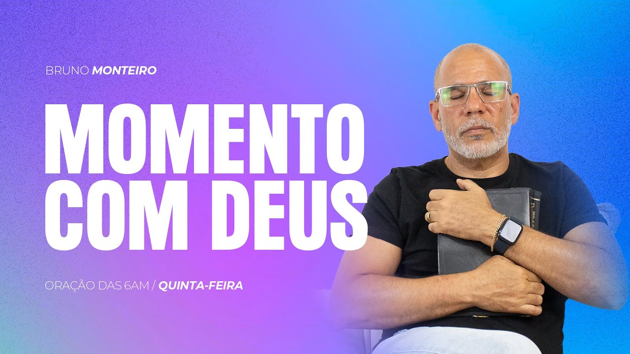 MOMENTO COM DEUS - BRUNO MONTEIRO | QUINTA - FEIRA