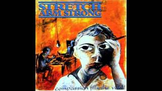 Stretch Arm Strong - Compassion Fills the Void
