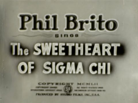 1952, PHIL BRITO THE SWEETHEART OF SIGMA CHI, SOUNDIES, MUSIC VIDEO