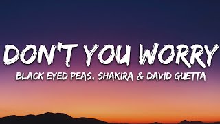 Black Eyed Peas, Shakira, David Guetta - DON&#39;T YOU WORRY (Lyrics)