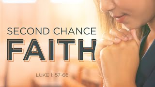 Second Chance Faith