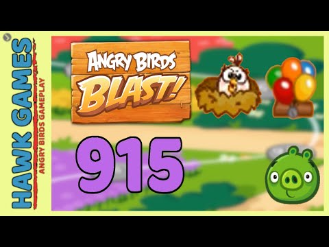 Angry Birds Blast Level 915 Hard - 3 Stars Walkthrough, No Boosters