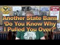 Another State Bans Do You Know Why I Pulled You Over