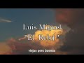 EL RELOJ- Luis MIGUEL- LETRA