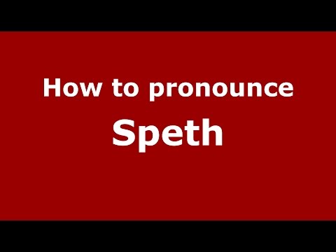 How to pronounce Speth