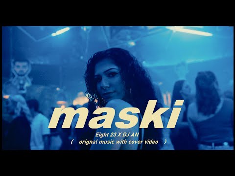 Maski ( मस्की ) - Eight 23 ft. @DJAN4u