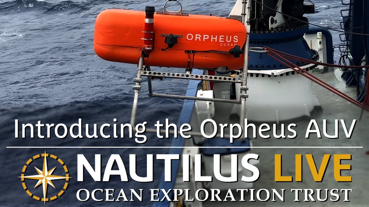Introducing the Orpheus AUV | Nautilus Live
