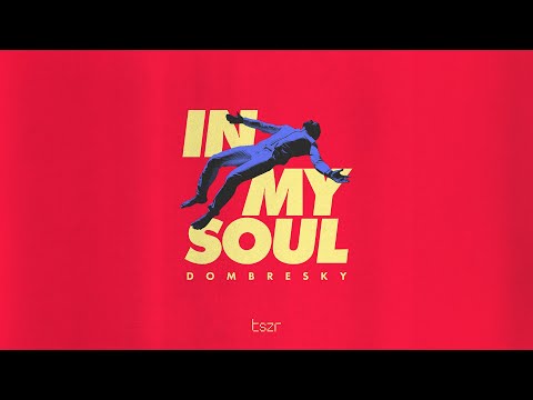 Dombresky - In My Soul (Official Audio)