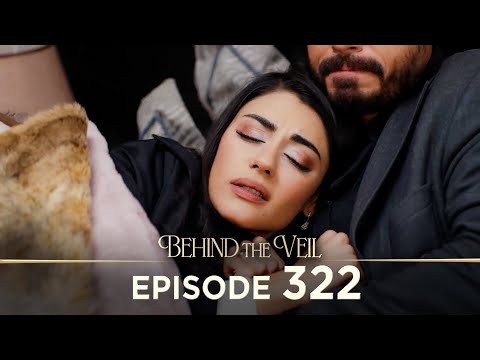 Gelin 322.Bölüm | Behind the Veil Episode 322 [ Season 3 ]