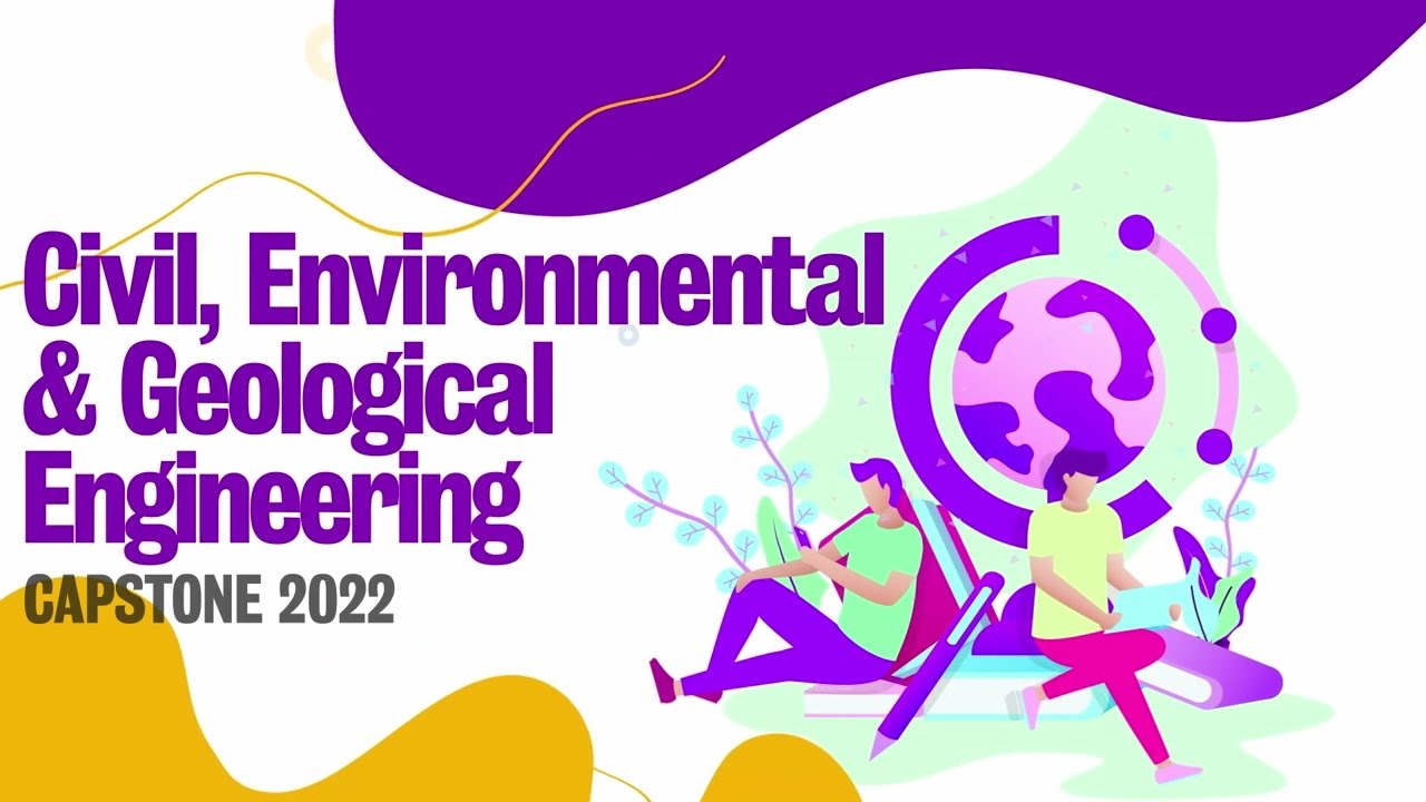2022 Civil, Environmental & Geological Engineering Capstone Design Symposium