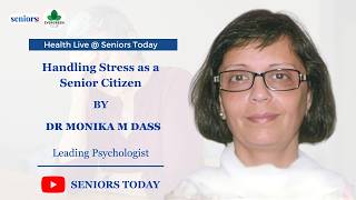 Health Webinar | Handling Stress as a Senior Citizen | Dr. Monika M. Dass