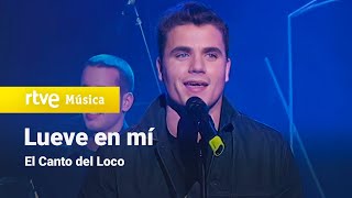El Canto del Loco - "Llueve en mí" (Actuación Música Sí)