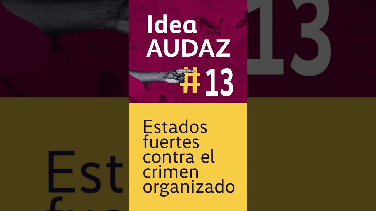 Estados fuertes contra el crimen organizado