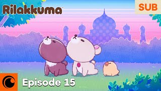 RILAKKUMA Episode 15 SUB