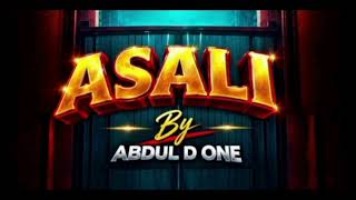 Abdul D one   Asali Official audio  2026