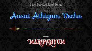 Download lagu Aasai Athigam Vechu - Marupadiyum - Bass Boosted Audio Song - Use Headphones 🎧 For Better Experience mp3 Download lagu Aasai Athigam Vechu - Marupadiyum - Bass Boosted Audio Song - Use Headphones 🎧 For Better Experience mp3