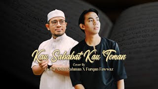 Download lagu Kau Sahabat Kau Teman (Cover) | Furqan Fawwaz FT Fadhil Abdul Rahman mp3 Download lagu Kau Sahabat Kau Teman (Cover) | Furqan Fawwaz FT Fadhil Abdul Rahman mp3