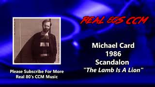 Michael Card - The Lamb Is A Lion (HQ)