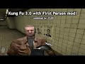Kung Fu 3.0 with First Person mod